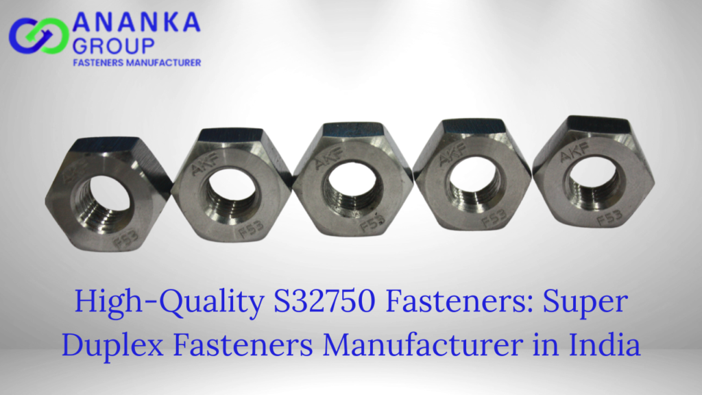 High-Quality S32750 Fasteners